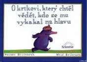 O krtkovi, ktery chtel vedet, kdo se mu vykakal na hlavu