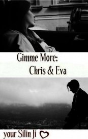 Gimme More: Крис и Эва (СИ)