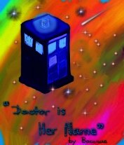 Doctor is Her Name! (СИ)
