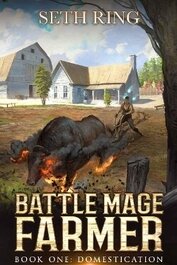 Книга Одомашнивание: Боевой маг-фермер 1 Одомашнивание: Боевой маг-фермер 1